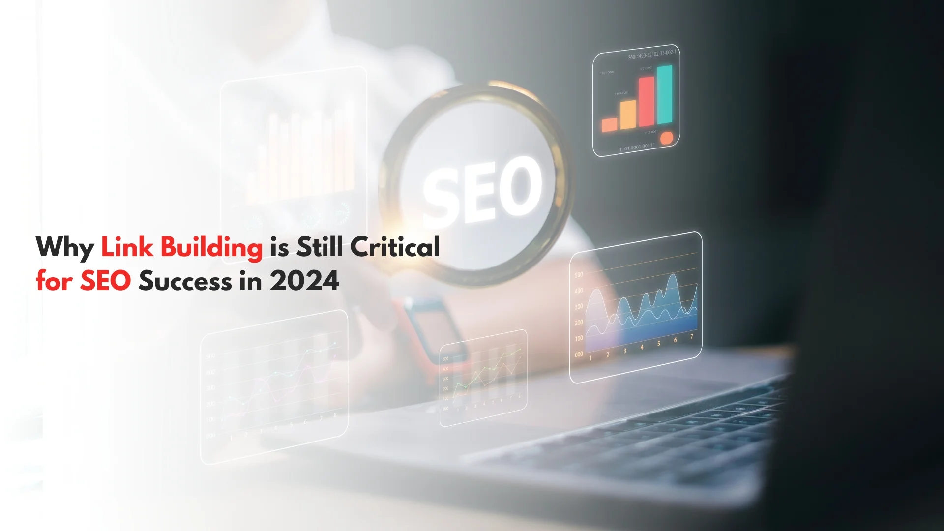 Why Link Building is Still Critical for SEO Success in 2024